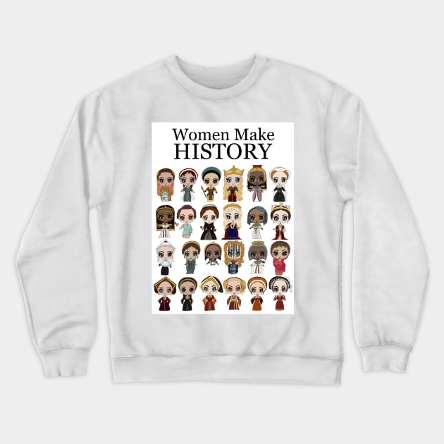 Women Make History Pt2 Crewneck Sweatshirt by thehistorygirl